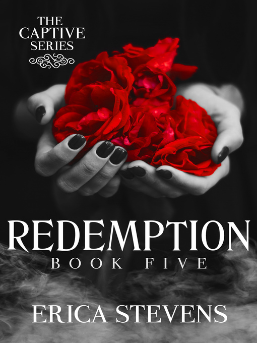 Title details for Redemption (The Captive Series, Book 5) by Erica Stevens - Available